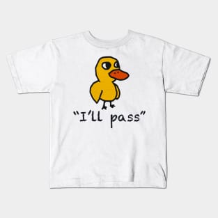 I’ll pass yellow duck Kids T-Shirt